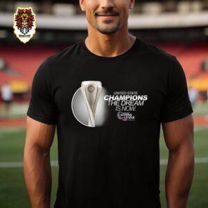 Concacaf Nations League 2024 USMNT Champions The Dream Is Now Unisex T-Shirt