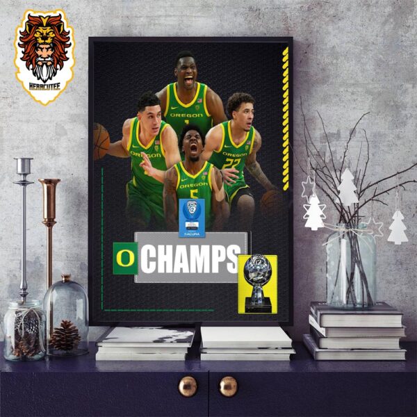 Congratulations The Pac12 Men Basketball Tourney Champs 2024 Is Orgeon Ducks Home Decor Poster Canvas
