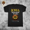 Iowa Hawkeyes Hoop Slam 249 Merchandise Gift For Fan Unisex T-Shirt