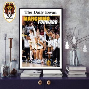 The Daily Iowan Marching Forward Iowa Hawkeyes Women’s Basketball Team Is Headed To The Sweet 16 Home Decor Poster Canvas