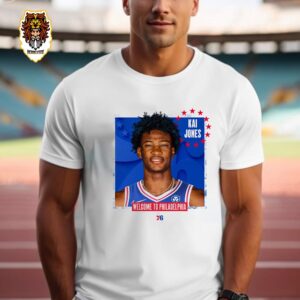 Welcome Kai Jones To Philadelphia 76ers For NBA Playoffs Unisex T-Shirt