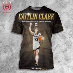 Caitlin Clark Iowa Hawkeyes Is AP Women’s Basketball Player Of The Year 3D All Over Print Shirt
