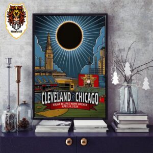 Cleveland vs Chicago April 8 2024 Solar Eclipse Home Opener Home Decor Poster Canvas