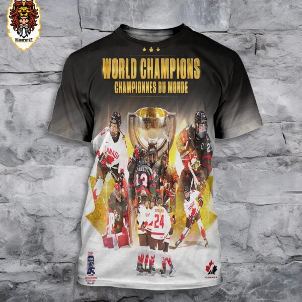 Congratulation Canada Hockey Women’s World Champions Championnes Du Monde 3D All Over Print Shirt