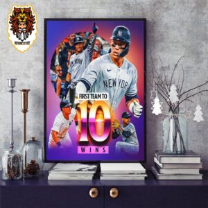 First Team To 10 Wins Is New York Yankees MLB Home Decor Poster Canvas