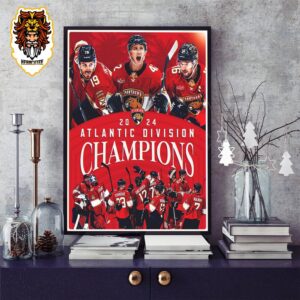 Florida Panthers Is Atlantic Division Champions NHL 2024 Home Decor Poster Canvas
