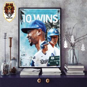 Los Angeles Dodgers Are The First Nation Leauge Team To 10 Wins In MLB 2024 Home Decor Poster Canvas