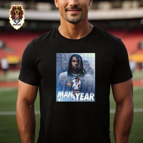 Naz Reid Is The First Wolves Player To Win NBA Award Sixth Man Of The Year Season 2023-2024 Unisex T-Shirt