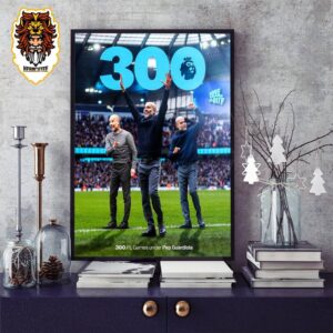 Pep Guardiola Takes Charge Of His Manchester City 300th Premier League Game Home Decor Poster Canvas