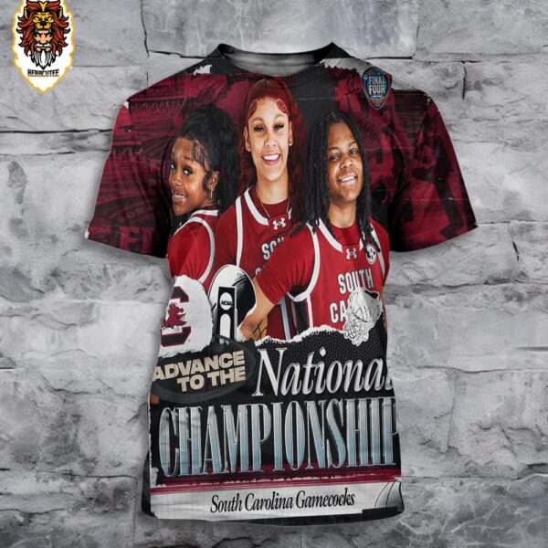 South Carolina Gamecocks Advanced To The National Championship NCAA March Madness Women’s Basketball 2024 3D All Over Print Shirt