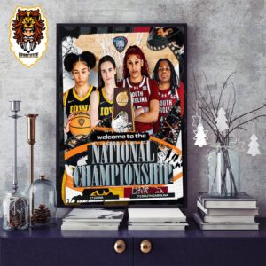 Welcome To The National Championship NCAA Women’s Basketball March Madness Iowa Versus South Carolina Home Decor Poster Canvas