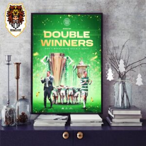 Celtics FC Don’t Back Down Double Down Double Winners Cup Season 2023-2024 Home Decor Poster Canvas