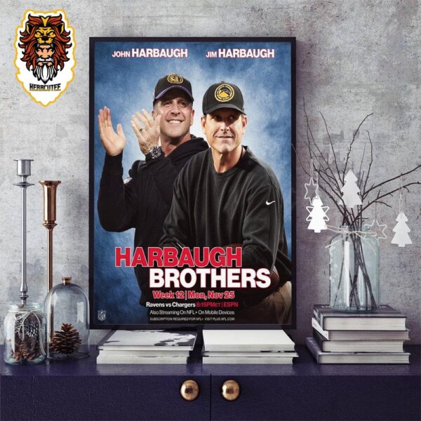 Harbaugh Brothers Head To Head Each Other In Baltimore Ravens Vs Los Angeles Charger Match On Mon Nov 25 NFL Season 2024 Home Decor Poster Canvas