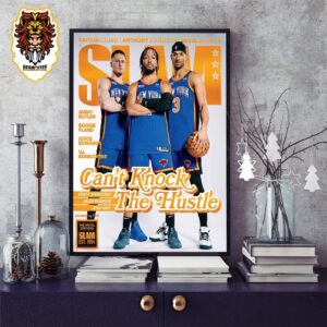 New York Knicks New Trio Donte DiVincenzo Jalen Brunson And Josh Hart In Slam Cover Orange Metal Can’t Knock The Hustle Home Decor Poster Canvas