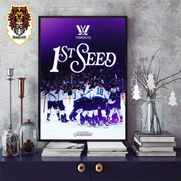 PWHL Toronto Clinch The 2024 PWHL Playoffs With First Seed To Selece Their Opponent Home Decor Poster Canvas