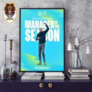 Pep Guardiola Manchester City Coach Is The 2023-24 Premier League Manager Of The Season Home Decor Poster Canvas