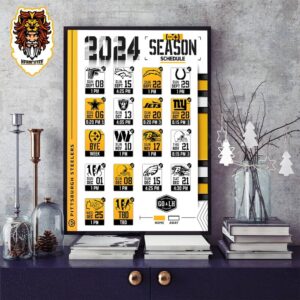 Pittsburgh Steelers Revealed Their New Season NFL 2024 Schedule Home Decor Poster Canvas